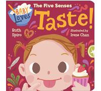 Baby Loves the Five Senses: Taste!