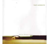 Baby Mammoth - Motion Without Pain [Import]