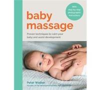 Baby Massage by Peter Walker Peter Walker (Auteur)