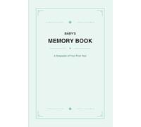 Baby Memory Book: First Year Keepsake Journal for New Parents | Monthly Milestones Photos and Memories | Gender Neutral Hardcover Baby Book