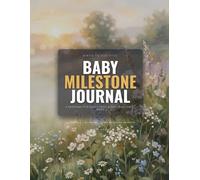 Baby Milestone Journal: Birth to Age Five - Unique Monthly Prompts for Year One, 10 Keepsake Pages Per Year for Ages 2 Through 5, and Zero Repeated Questions