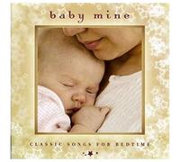 Baby Mine: Classic Songs For Bedtime