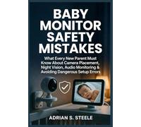 Baby Monitor Safety Mistakes: What Every New Parent Must Know About Camera Placement, Night Vision, Audio Monitoring & Avoiding Dangerous Setup Errors