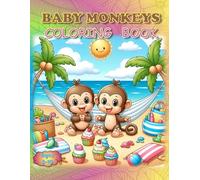 Baby Monkeys Coloring Book: - A Colorful Adventure That’s the Best of the Bunch!