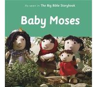 Baby Moses As Seen In The Big Bible Storybook Baby Moses As Seen In The Big Bible Storybook (Auteur)