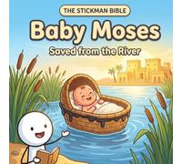 Baby Moses: Saved from the River