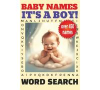 Baby Names It's A Boy Word Search Puzzle Book: Word Searches with easy to read print about Boy's Names, Baby Names, Naming Your Baby and more - 6x9 ... for vacations, Holidays, and Free Times