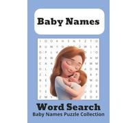 Baby Names Word Search Puzzle Book: Word Searchs with Easy to Read Print about Baby Names, Baby Name Ideas and more | 6x9 inches, 110 pages | 50 Plus ... gift for Expecting Parents and Free Time