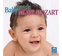 Baby Needs More Mozart / Various Baby Needs More Mozart / Various