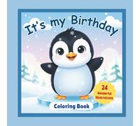 Baby Penguin Birthday Coloring Book: Cute Winter Birthday Party Coloring Pages for Toddlers and Kids Ages 2-6
