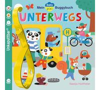 Baby Pixi (unkaputtbar) 107: Mein Baby-Pixi-Buggybuch: Unterwegs: Ein wasserfestes Buggybuch für Kinder ab 12 Monaten
