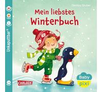 Baby Pixi (unkaputtbar) 150: Mein liebstes Winterbuch: wasserfest, schadstoffgeprüft, reißfest