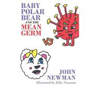 Baby Polar Bear And The Mean Germ