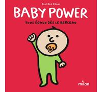 Baby Power - Tous égaux dès le berceau: Tous égaux dès le berceau !