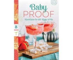 Baby Proof: Mocktails For The Mom-To-Be