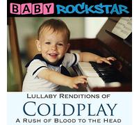 Baby Rockstar - Coldplay a Rush of Blood to The Head: Lullaby Renditions [Import]