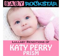 Baby Rockstar – Lullaby Renditions of Katy Perry: Prism – CD – Import
