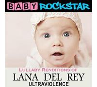 Baby Rockstar – Lullaby Renditions of Lana Del Rey: Ultraviolence – CD