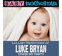 Baby Rockstar – Lullaby Renditions of Luke Bryan: Crash My Party – CD
