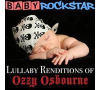 Baby Rockstar: Lullaby Renditions Of Ozzy Osbourne