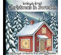 Baby’s First Christmas in Sweden: Scandinavian Holiday Traditions for Babies and Toddlers | Gentle Watercolor Art Featuring Tomte, Julbock, and Swedish Winter Magic | Paperback | 6 x 6 inches