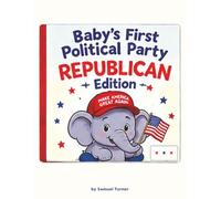 Baby’s first Political Party Republican Edition