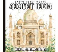 Baby’s First Words Book: Ancient India: First Words for Babies and Toddlers | Gentle Watercolor Illustrations Featuring the Taj Mahal, Elephants, ... Beauty | Travel Size 6 x 6 inches | Paperback