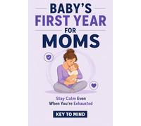 Baby’s First Year for Moms: No Sleep Parenting Stress, Parenting and Mommy Burnout, Sleep Solutions for Tired Moms, First Year as Parents, Practical Patience for Parents, After Baby Care for Mom