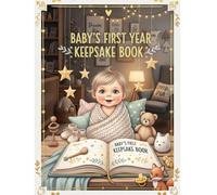 Baby’s First Year Keepsake Book: A Memory Book to Record Milestones, First Moments, and Precious Memories from Newborn to Age One | A Beautiful Baby Shower Gift for New Parents