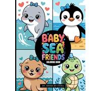 Baby Sea Friends Coloring Book: Cute Adorable Ocean Animals for Kids