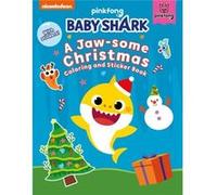 Baby Shark A JawSome Christmas Coloring and Sticker Book by Pinkfong Pinkfong (Auteur)