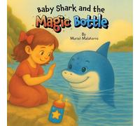 Baby Shark and the Magic Bottle