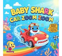 Baby Shark Car Zoom Zoom: A Fun Rhyming Race Adventure About Speed, Safety, and Ocean Friends