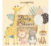 Baby Shower Gift Record Book: Keepsake to Record Names, Presents, Write Notes, and Manage Thank You Replies, Cute Giraffe Safari Animal Themed Design
