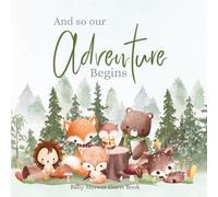 Baby Shower Guest Book: And So Our Adventure Begins - Full Color Woodland Animal Theme Keepsake for Guests to Fill In