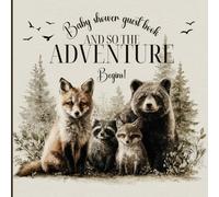 Baby Shower Guest Book And So The Adventure Begins - Woodland Animals Forest Keepsake: Rustic Bear, Fox & Raccoon Theme | Gender Neutral Baby Shower ... & Messages | Adventure Awaits Memory Journal