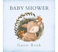 Baby Shower Guest Book: Darling Woodland Deer Themed Celebration Memory Keepsake for Guests to Sign-In, Record Predictions, Newborn Wishes, & Parental ... & Photos/Memories Pages to Welcome New Infant