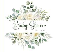 Baby Shower Guest Book: Floral Eucalyptus Sign In Book | Gender Neutral Baby Shower Keepsake | Guest Messages, Advice and Well Wishes Memory Book
