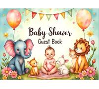 Baby Shower Guest Book: Well Wishes, Advice, and Love from Family & Friends