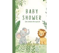 Baby Shower: Una Celebración Especial