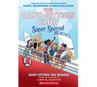 Baby-sitters on Board!: A Graphic Novel (The Baby-sitters Club Super Special #1) - Raina Telgemeier - Graphix - ebook (ePub) - Livre