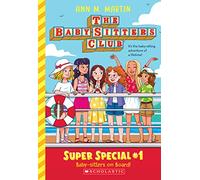 Baby-Sitters on Board! (The Baby-Sitters Club: Super Special #1)