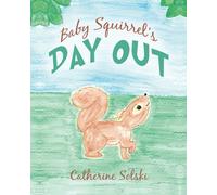 Baby Squirrel's Day Out