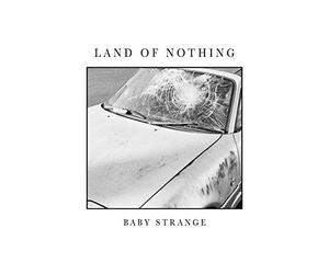 Baby Strange - Land of Nothing