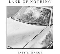 Baby Strange - Land of Nothing