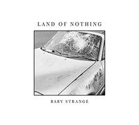 Baby Strange - Land of Nothing (Vinyl White Opaque Edt.) (Mix)