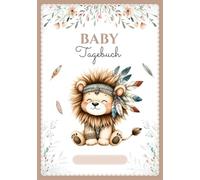 Baby Tagebuch: Neugeborenen-Tracker in FARBE - 0-6 Monate - 120 Tage Protokoll - Perfektes Geschenk zur Schwangerschaft oder Geburt