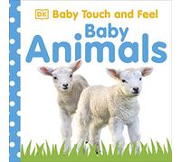 Baby Touch and Feel Baby Animals