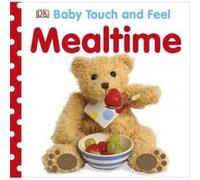Baby Touch and Feel Mealtime - [Version Originale] Dk (Auteur)