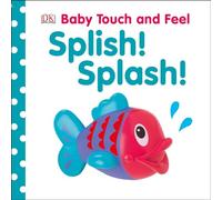 Baby Touch and Feel: Splish! Splash!